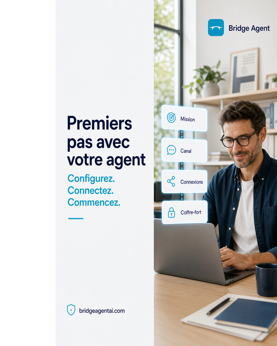 Premiers pas avec votre agent Bridge Agent
